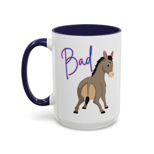 Snarky Mug- "Bad Ass"