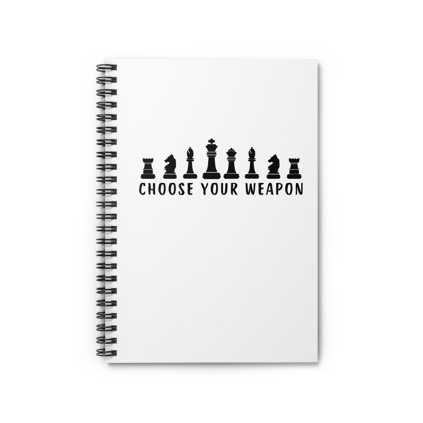 Chess Lovers Spiral Notebook - 'Choose Your Weapon'