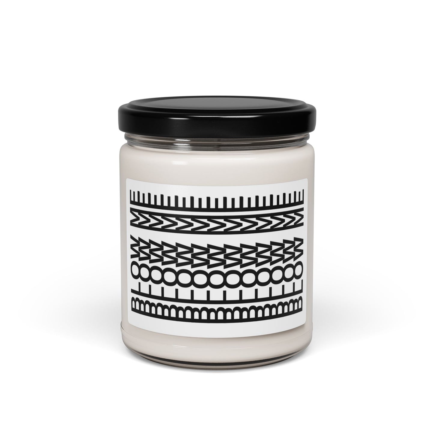 BLOW ME — 9oz  Soy Candle