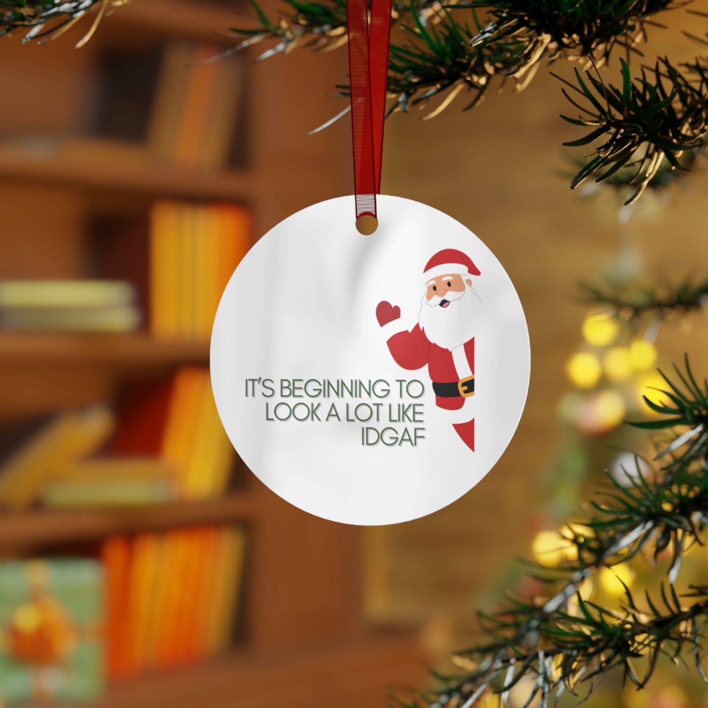 “It’s Beginning to Look a Lot Like IDGAF” Metal Ornament