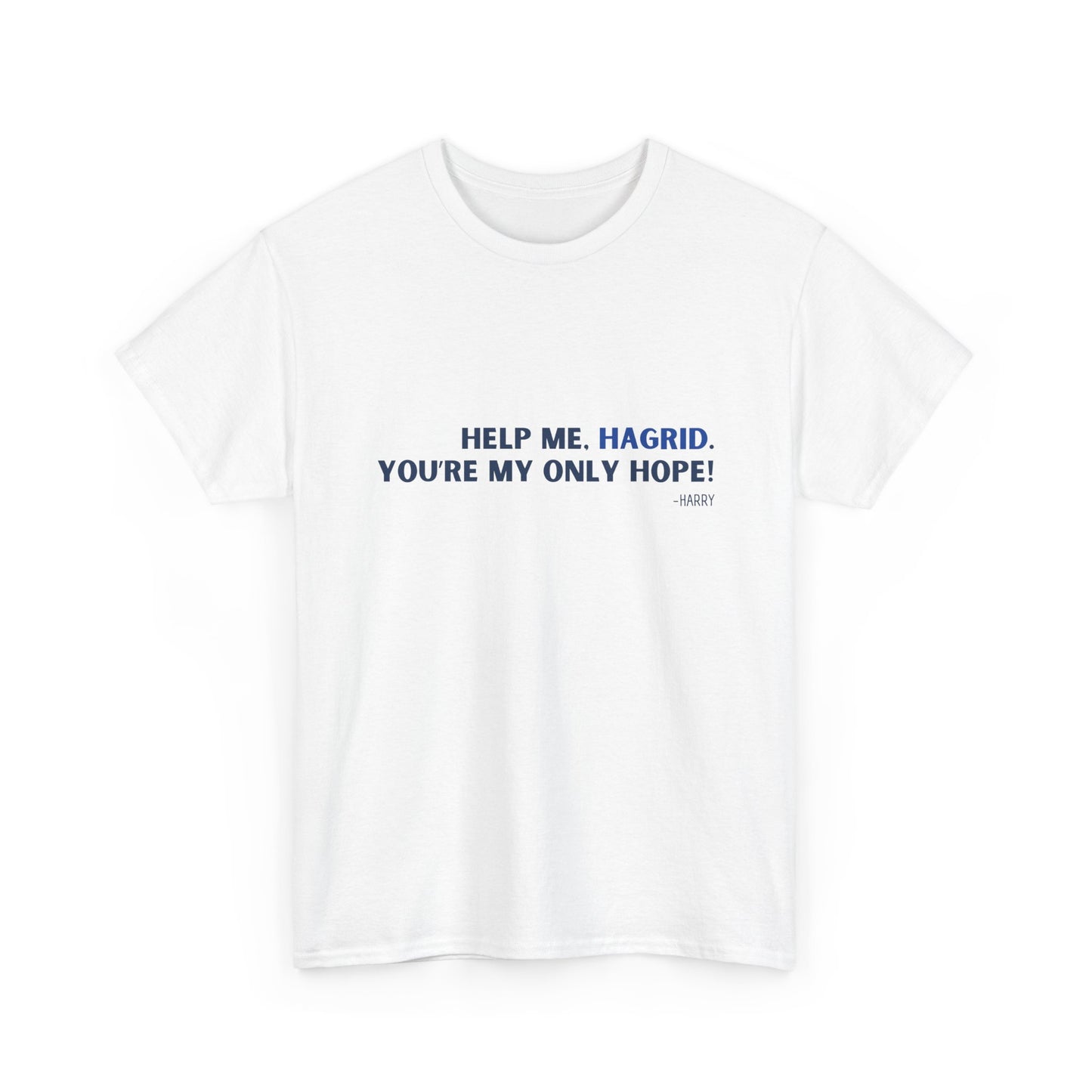 Movie Quote Mash Up Tee- "Help Me Hagrid..."