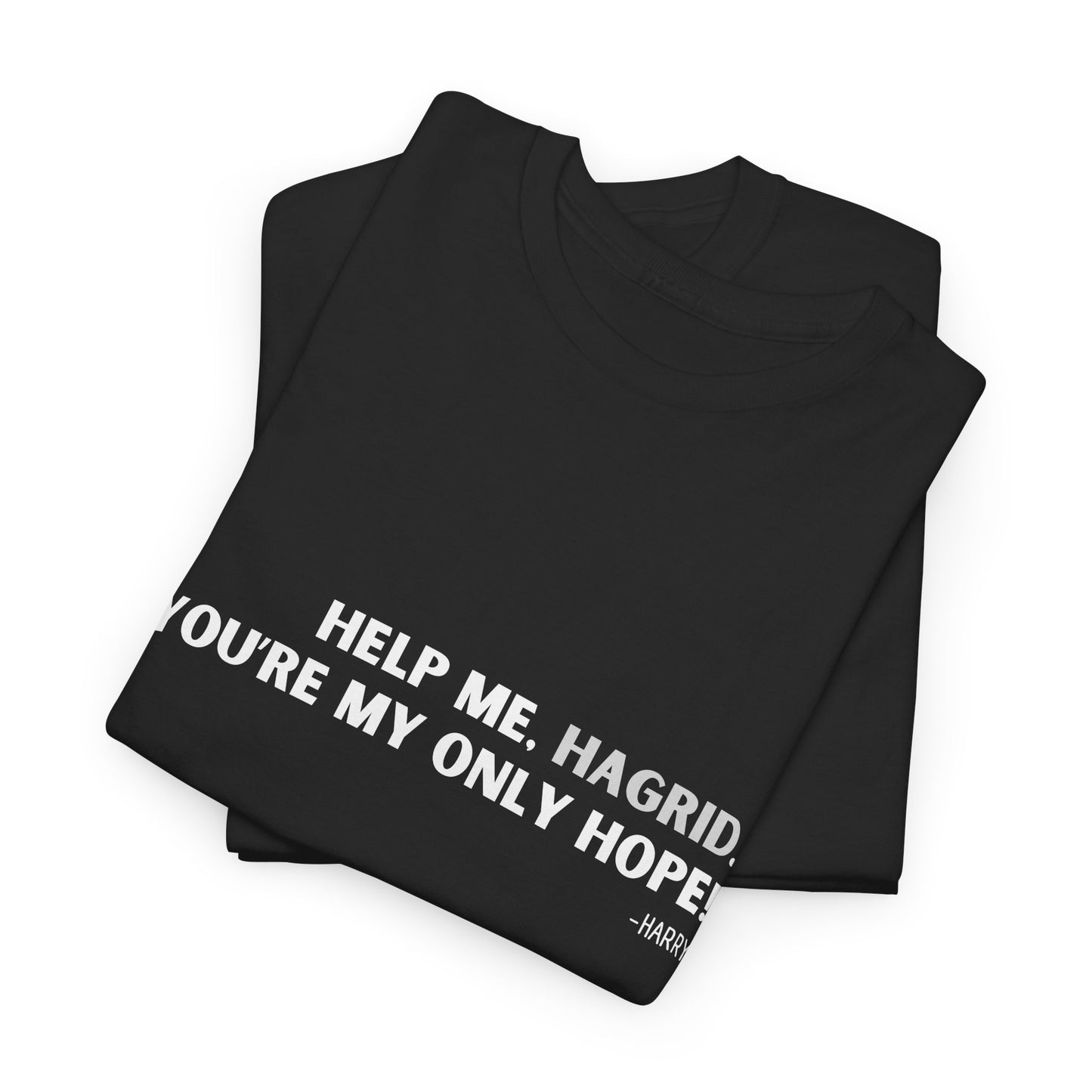 Movie Quote Mash Up Tee- "Help Me Hagrid..."