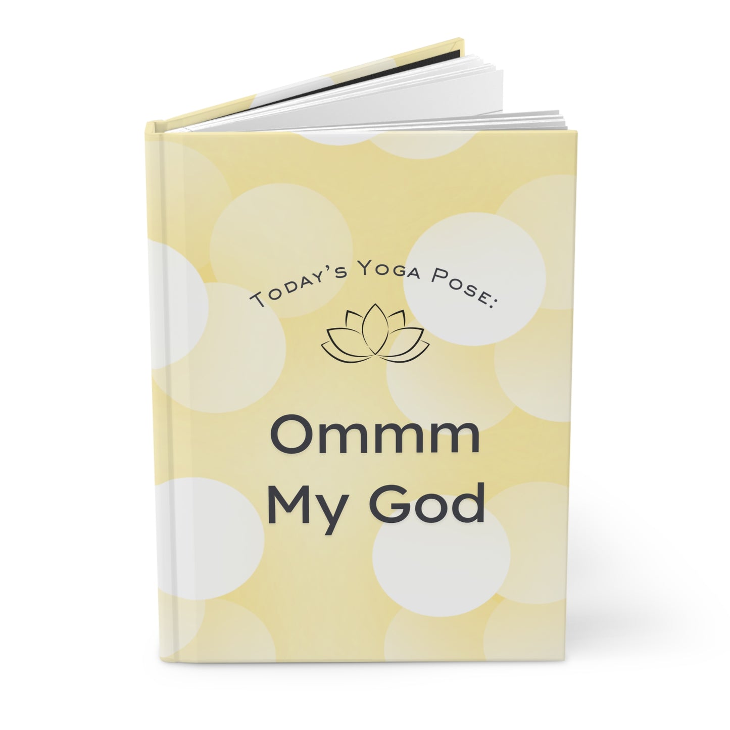 Yoga Pose Journal - Ommm My God